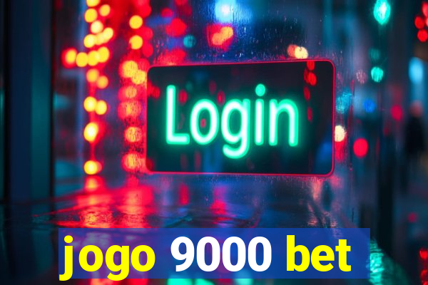 jogo 9000 bet